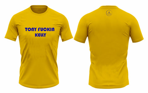 Tony F**ckin Kelly T-Shirt